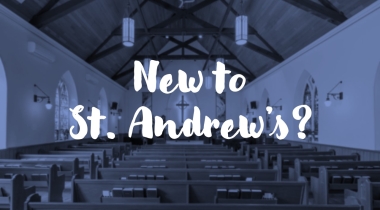 New to St. Andrew’s