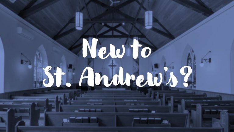 New to St. Andrew's