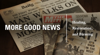 More Good News – Healing Restoration and Blessing – Jun 28 2026