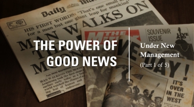 The Power of Good News – Part 1 – May 17 2026