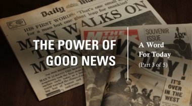 The Power of Good News – Part 3 – May 31 2026